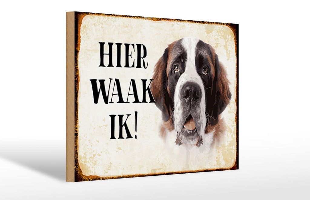 Holzschild Spruch 30x20cm holländisch Hier Waak ik Bernhardiner