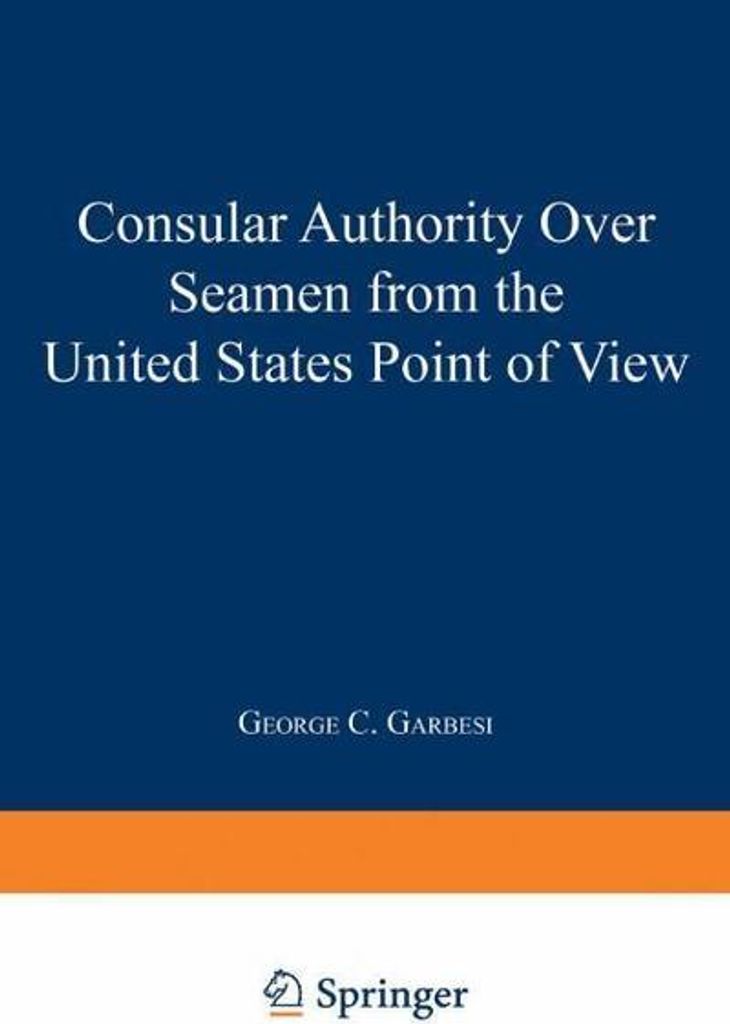 Consular Authority Over Seamen from the United States Point of View