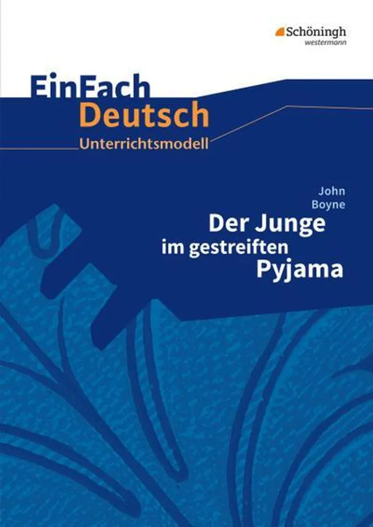 Le Garçon au pyjama rayé EinFach Deutsch Unterrichtsmodelle Schöningh