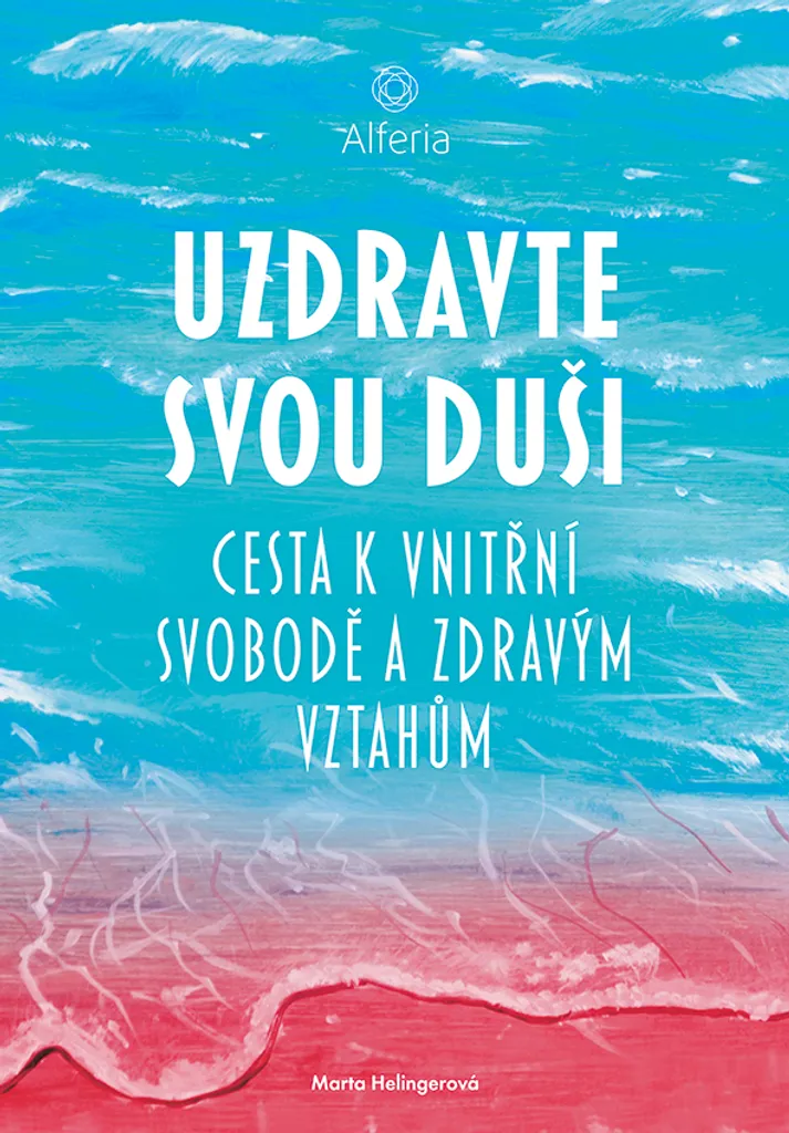 Sortir de la souffrance avec le livre Uzdravte svou duši de Helingerová