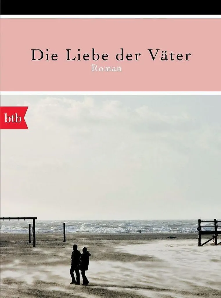 Die Liebe der Väter Roman sur la Complexité des Relations Père-Fils