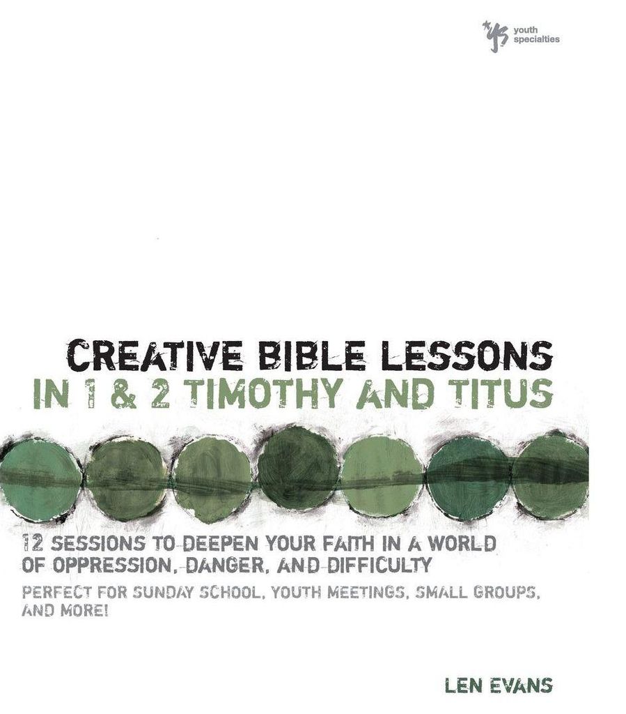The Creative Bible Lessons in 1 and 2 Timothy and Titus