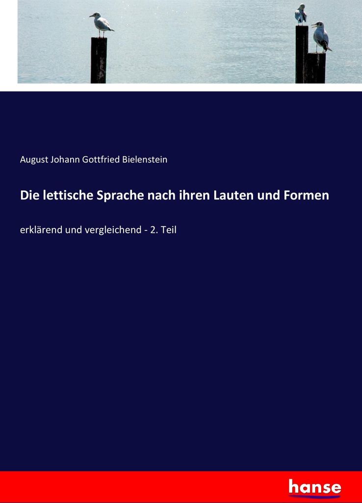 Die lettische Sprache nach ihren Lauten und Formen