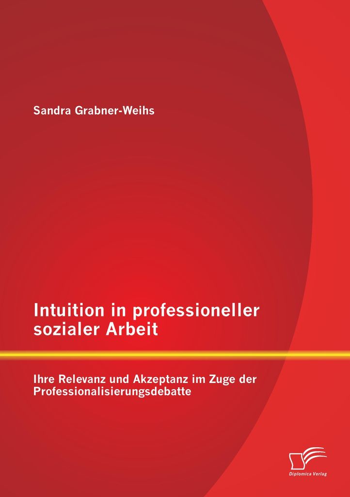 Intuition in professioneller sozialer Arbeit: I. Sandra, Weihs.