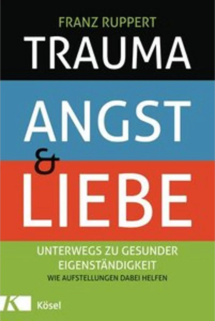 Livre Trauma Angst und Liebe pour briser le cycle des peurs enfouies