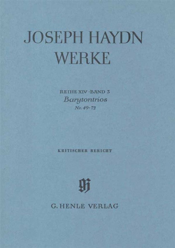 Gesamtausgabe Reihe 14 Band 3 Barytontrios Nr.49-72 Kritischer Bericht