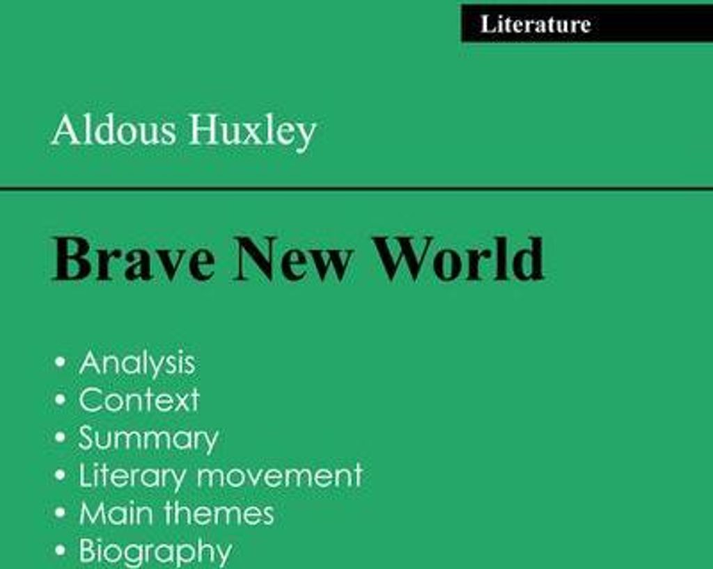 Succeed all your 2024 exams: Analysis of the novel of Aldous Huxley's Brave New World