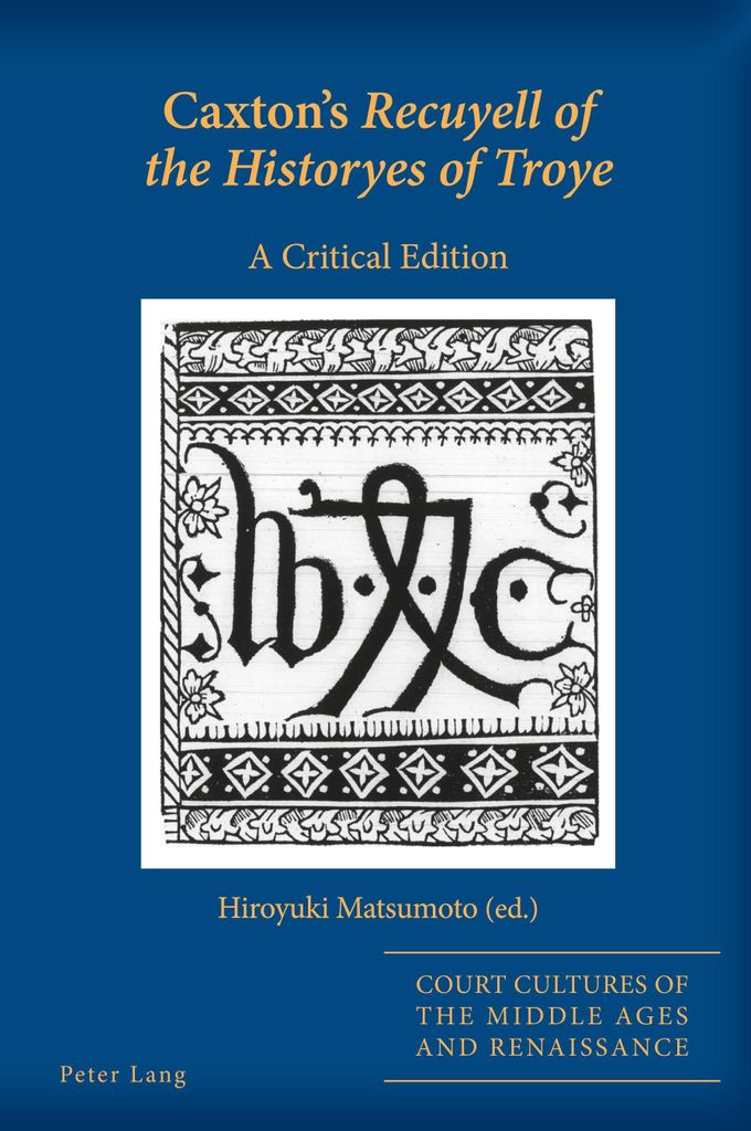 Caxton's Recuyell of the Historyes of Troye