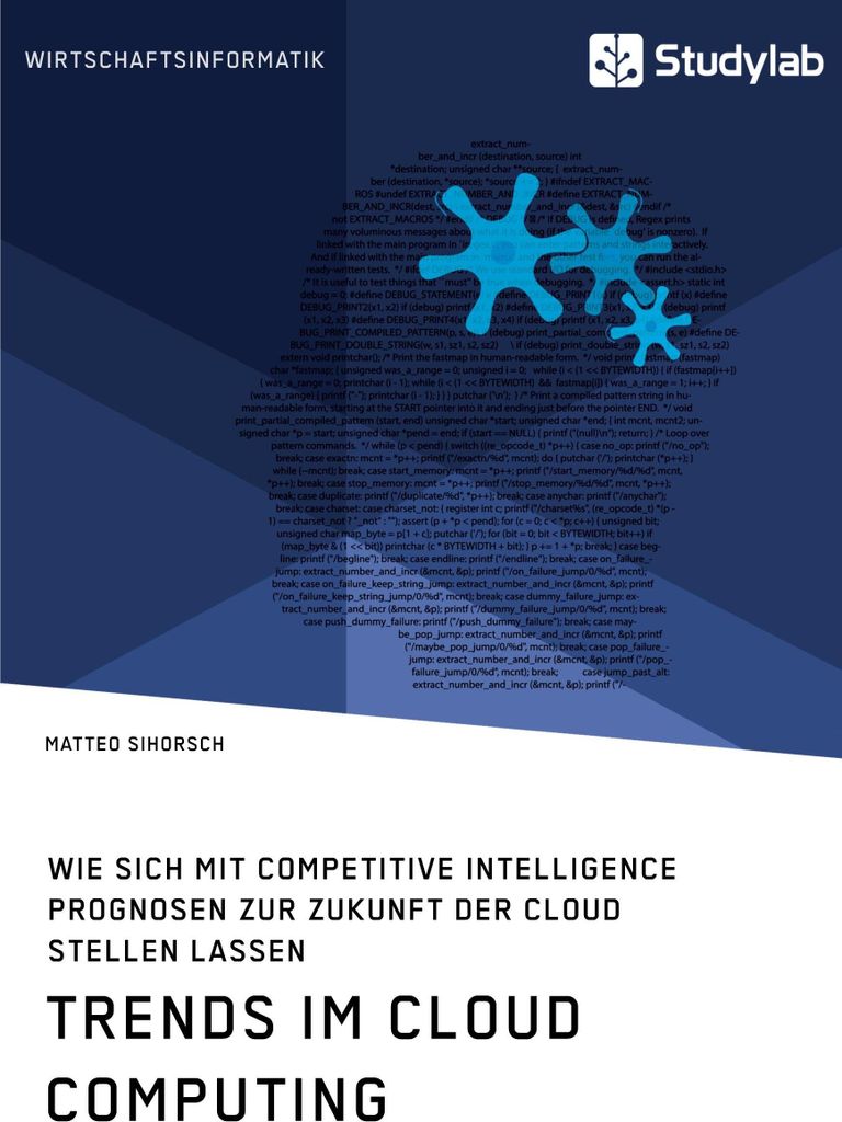 Trends im Cloud Computing. Wie sich mit Competitive Intelligence Prognosen zur Zukunft der Cloud stellen lassen
