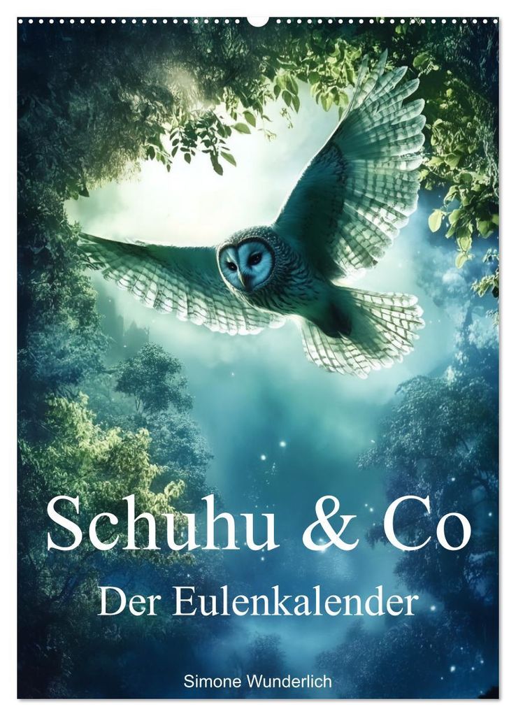 Schuhu & Co - Der Eulenkalender (Wandkalender 2027 DIN A2 hoch), CALVENDO Monatskalender
