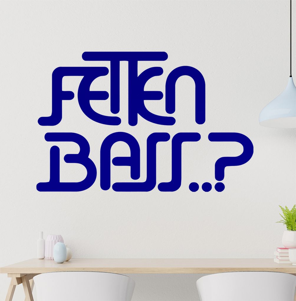 Fetten Bass...??? Wandtattoo in 6 Größen - Wandaufkleber Wall Sticker - Dekoration, Küche, Wohnzimmer, Schlafzimmer, Badezimmer