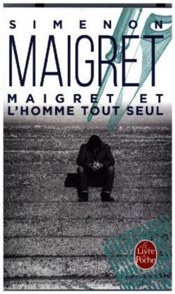 Maigret et l'homme tout seul | Georges Simenon