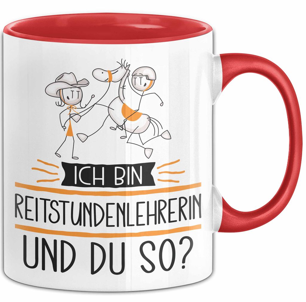 Reitstundenlehrerin Tasse Geschenk Ich Bin Reitstundenlehrerin Und Du So Geschenkidee Lustiger Spruch Becher (Rot)