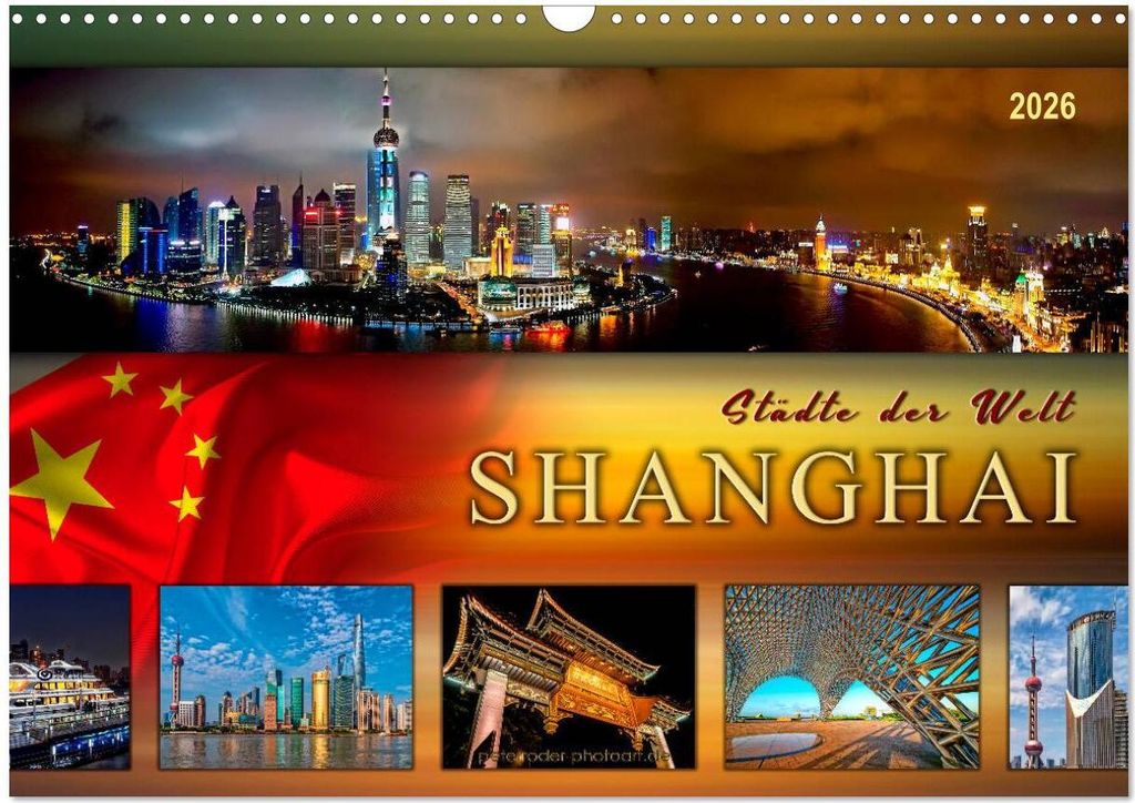 Städte der Welt - Shanghai (Wandkalender 2026 DIN A3 quer), CALVENDO Monatskalender