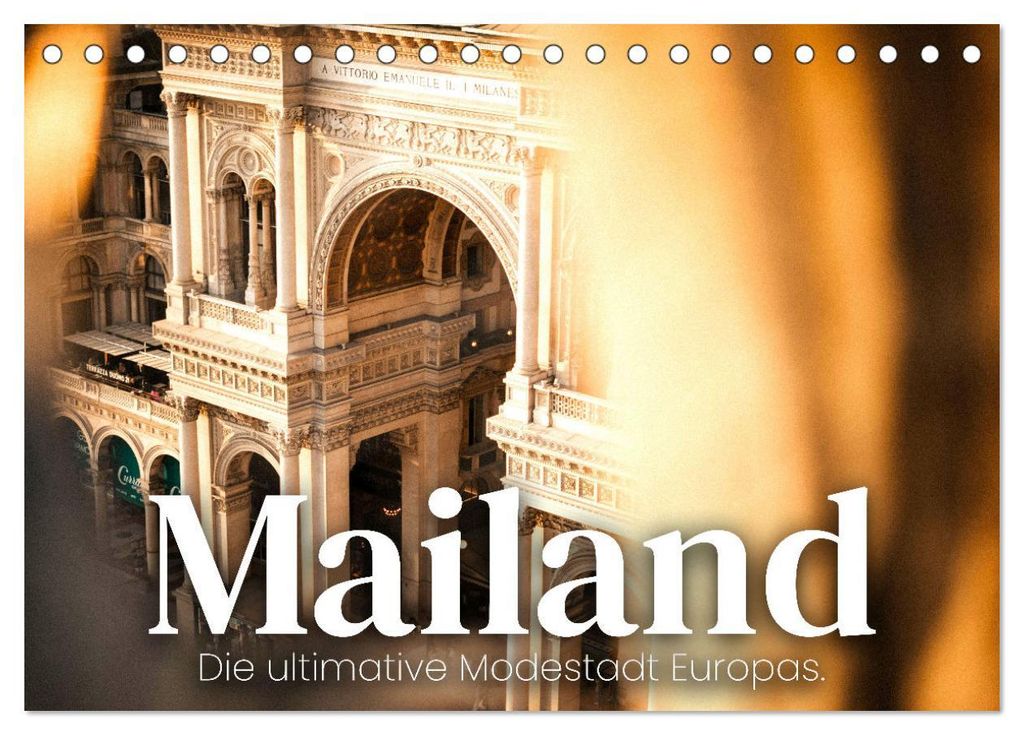 Mailand - Die ultimative Modestadt Europas. (Tischkalender 2027 DIN A5 quer), CALVENDO Monatskalender