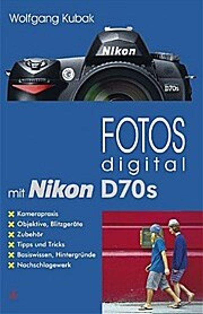 Fotos digital - mit Nikon D70s