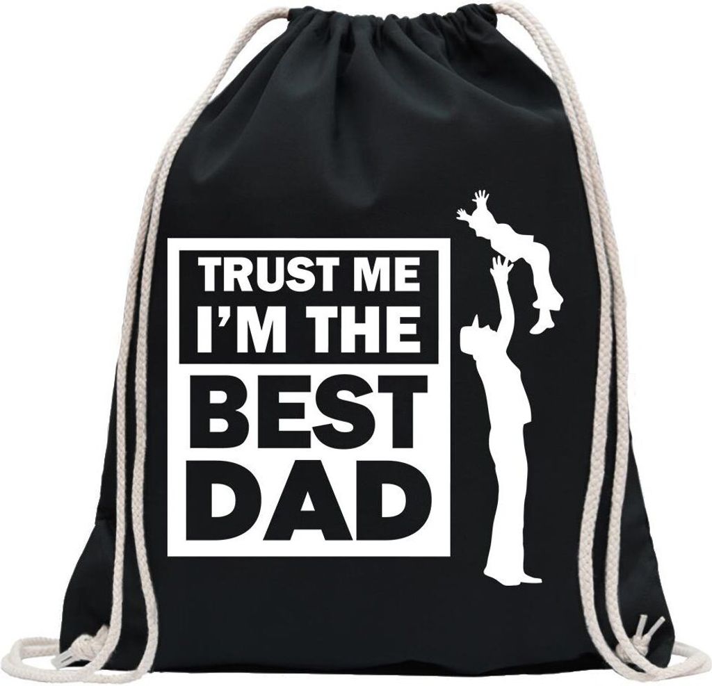Kiwistar - Turnbeutel - schwarz - Trust me, im The Best dad - Fun Rucksack Sport Beutel Gymsack Baumwolle mit Ziehgurt