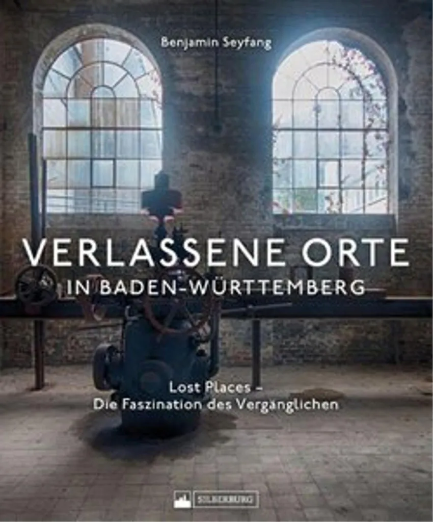 Livre Lieux Abandonnés au Bade-Wurtemberg : Photos d'Urbex en Allemagne