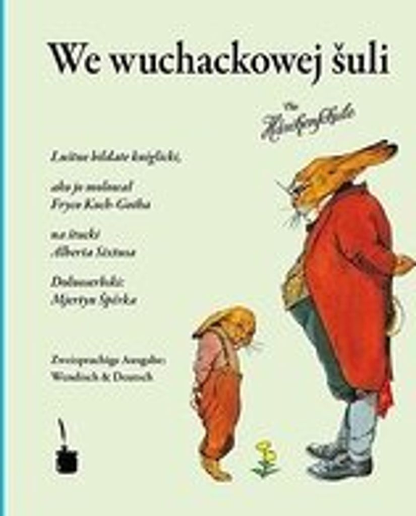 De Haseschuel/ Die Häschenschule. Niedersorbisch / Wendisch und Deutsch