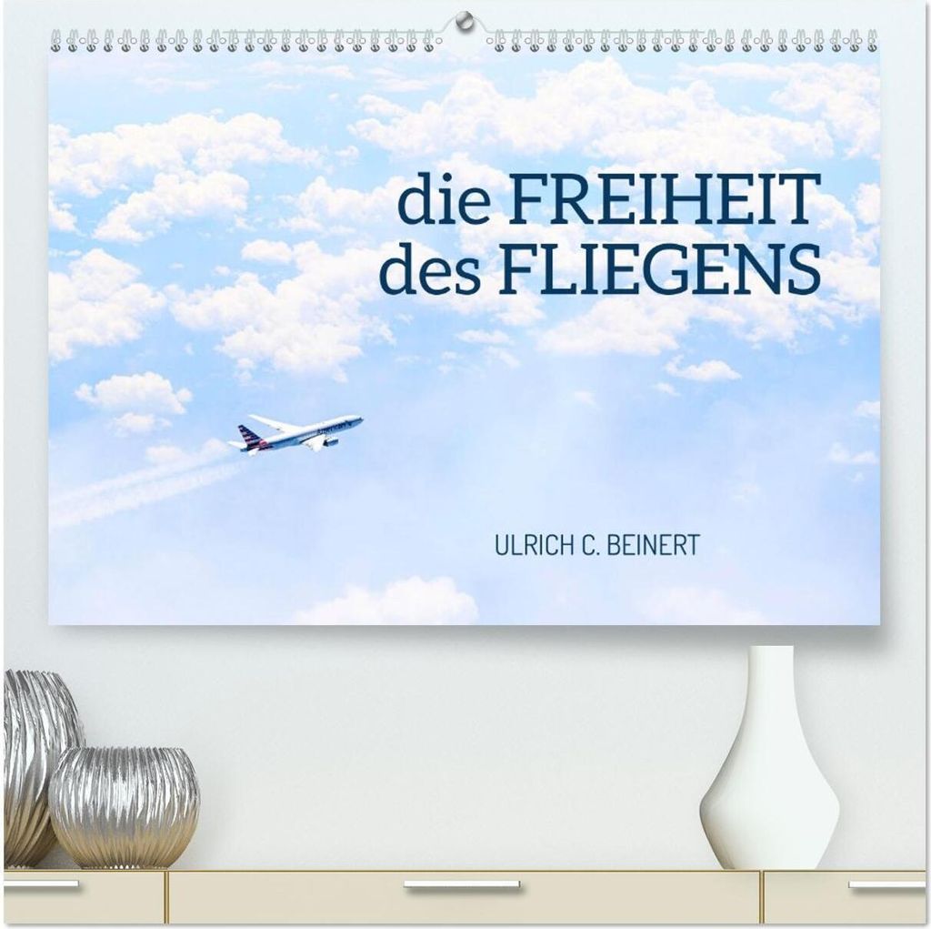 die FREIHEIT des FLIEGENS (hochwertiger Premium Wandkalender 2026 DIN A2 quer), Kunstdruck in Hochglanz