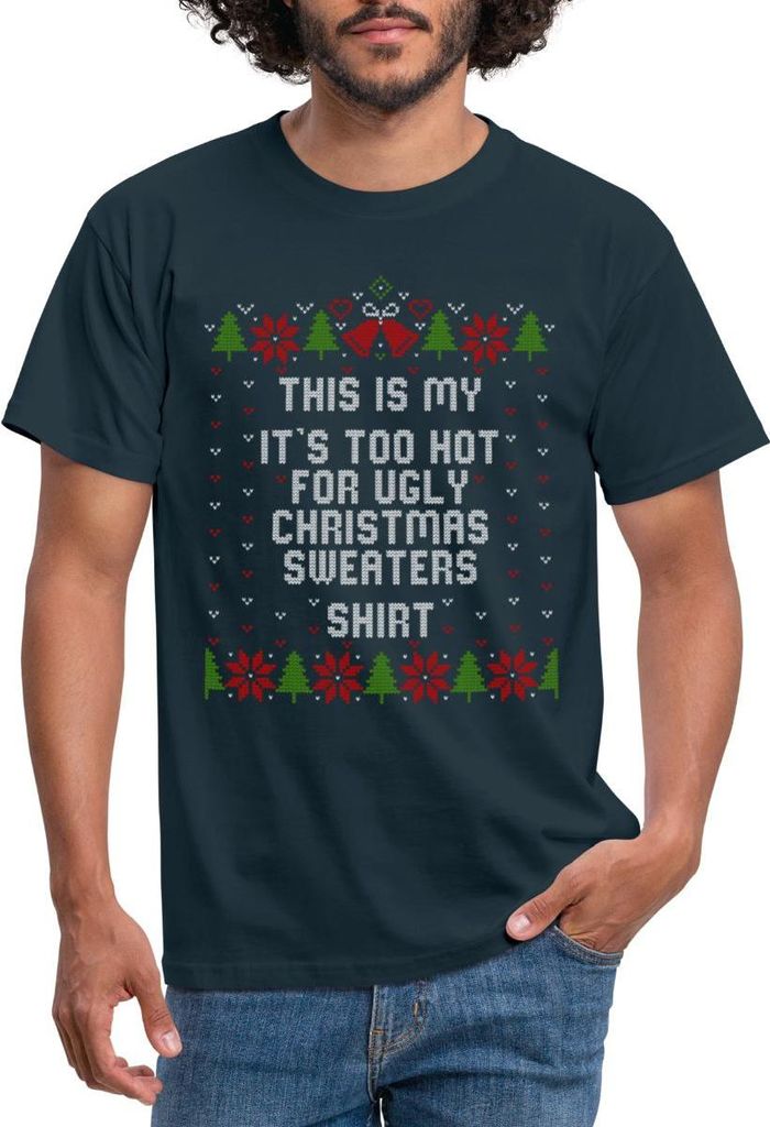 Spreadshirt Too Hot For Ugly Christmas Sweaters Männer T-Shirt, M, Navy