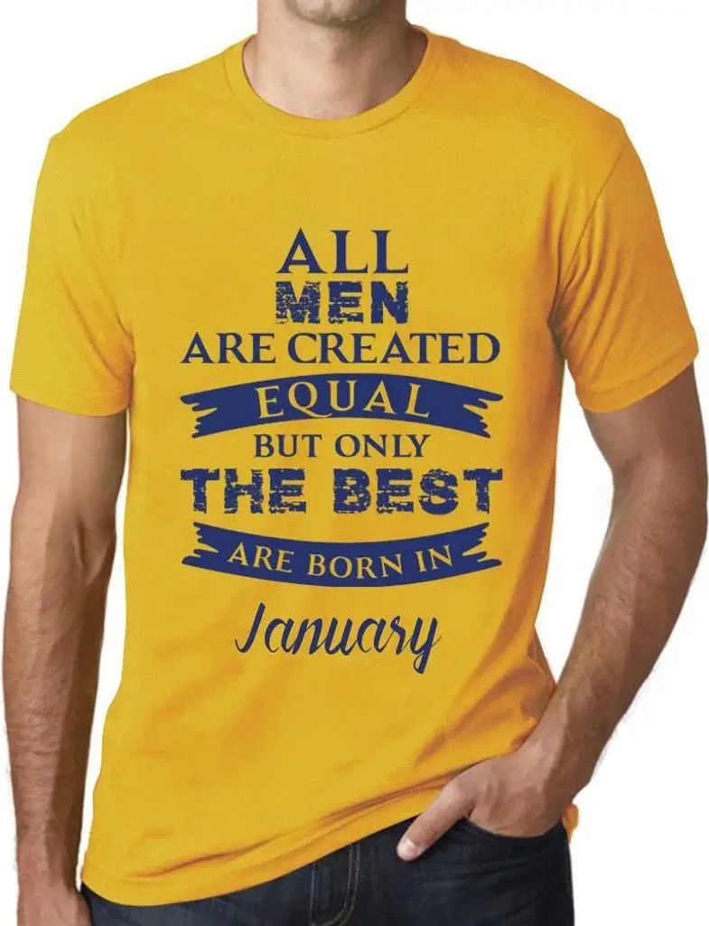 Herren Grafik T-Shirt Alle Menschen sind gleich aber nur die Besten werden im Januar geboren – All Men Are Created Equal But Only The Best Are Bo...