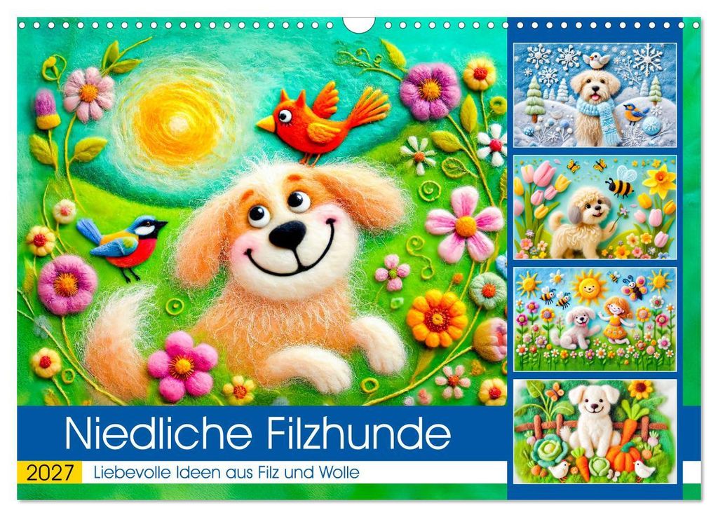 Niedliche Filzhunde - Liebevolle Ideen aus Filz und Wolle (Wandkalender 2027 DIN A3 quer), CALVENDO Monatskalender