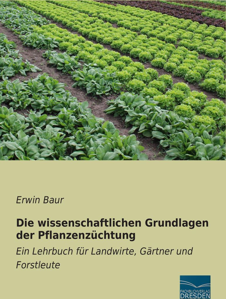 Die wissenschaftlichen Grundlagen der Pflanzenzüchtung