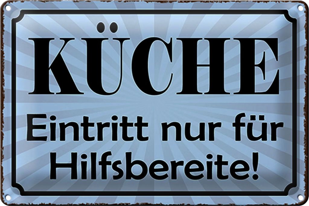 Blechschild Spruch 18x12cm Küche Eintritt nur Hilfsbereite