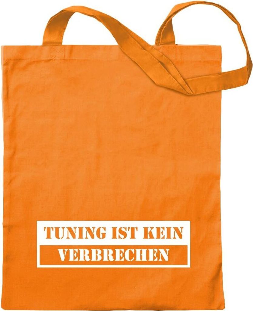 Kiwistar - Baumwolltasche - mandarin - Tuning ist kein Verbrechen - Tragetasche Stoffbeutel Umhängetasche Langer Henkel