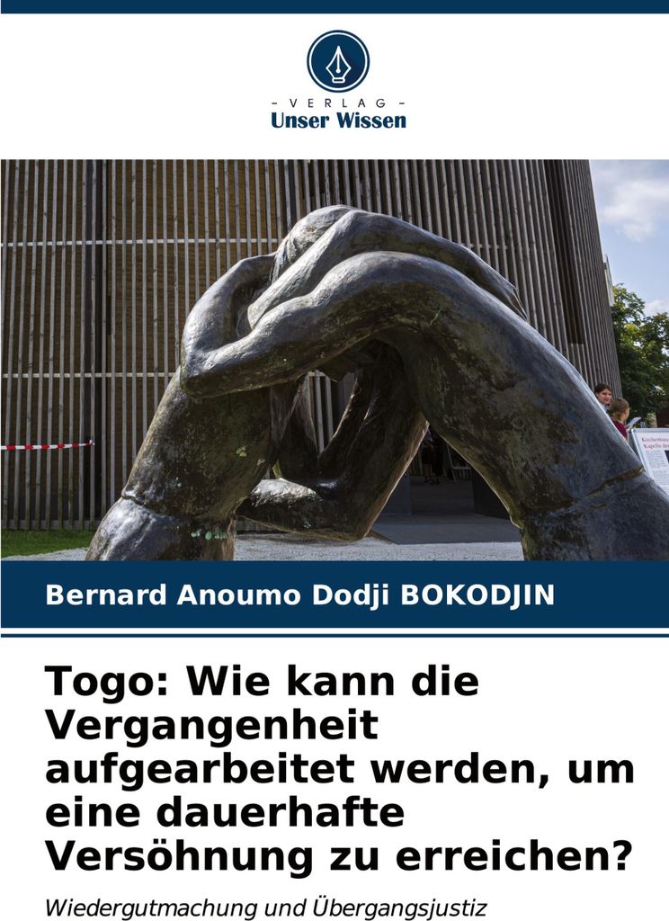 Togo: Wie kann die Vergangenheit aufgearbeitet werden, um eine dauerhafte Versöhnung zu erreichen?