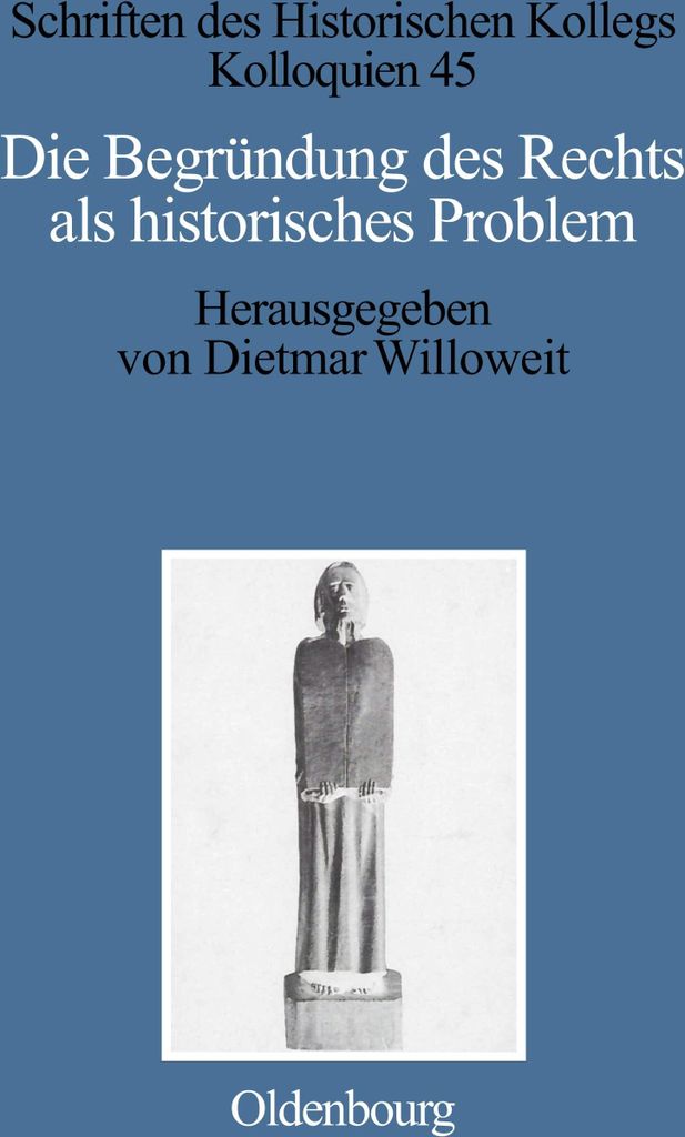 Die Begründung des Rechts als historisches Problem