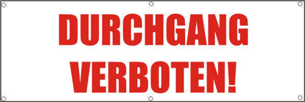 Werbeplane / Gerüstplane - p050 - Durchgang verboten - NEU - 150x50 cm - für Baustelle, Garten, Zaun oder Veranstaltung