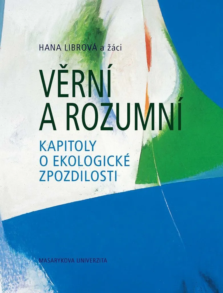 Livre Sociologie Écologique : Věrní a rozumní par Hana Librová, Broché