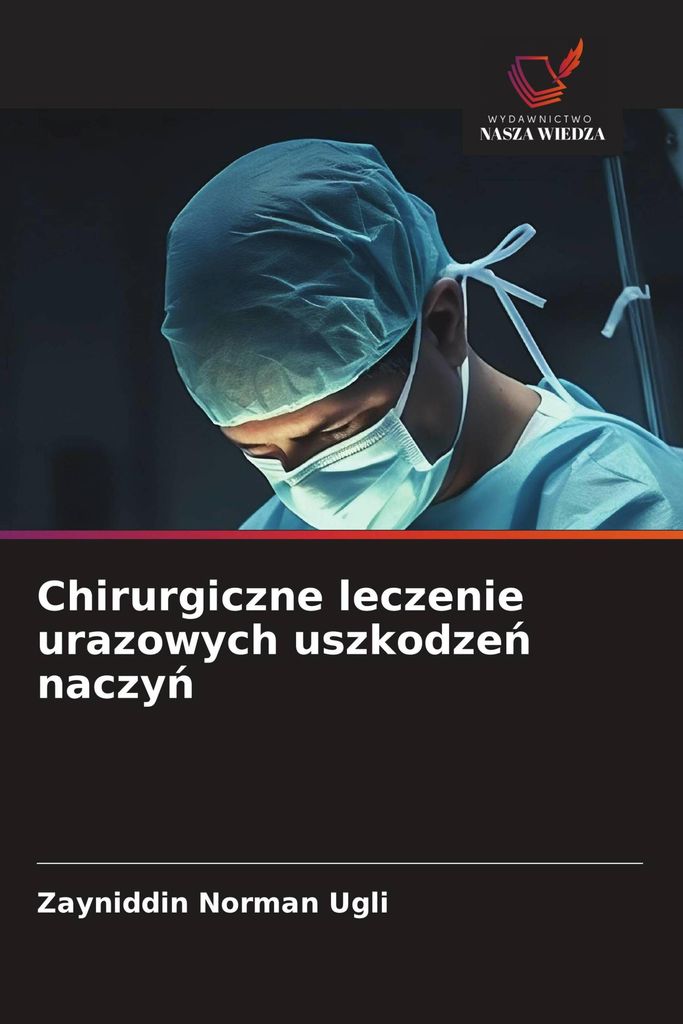 Chirurgiczne leczenie urazowych uszkodze¿ naczy¿