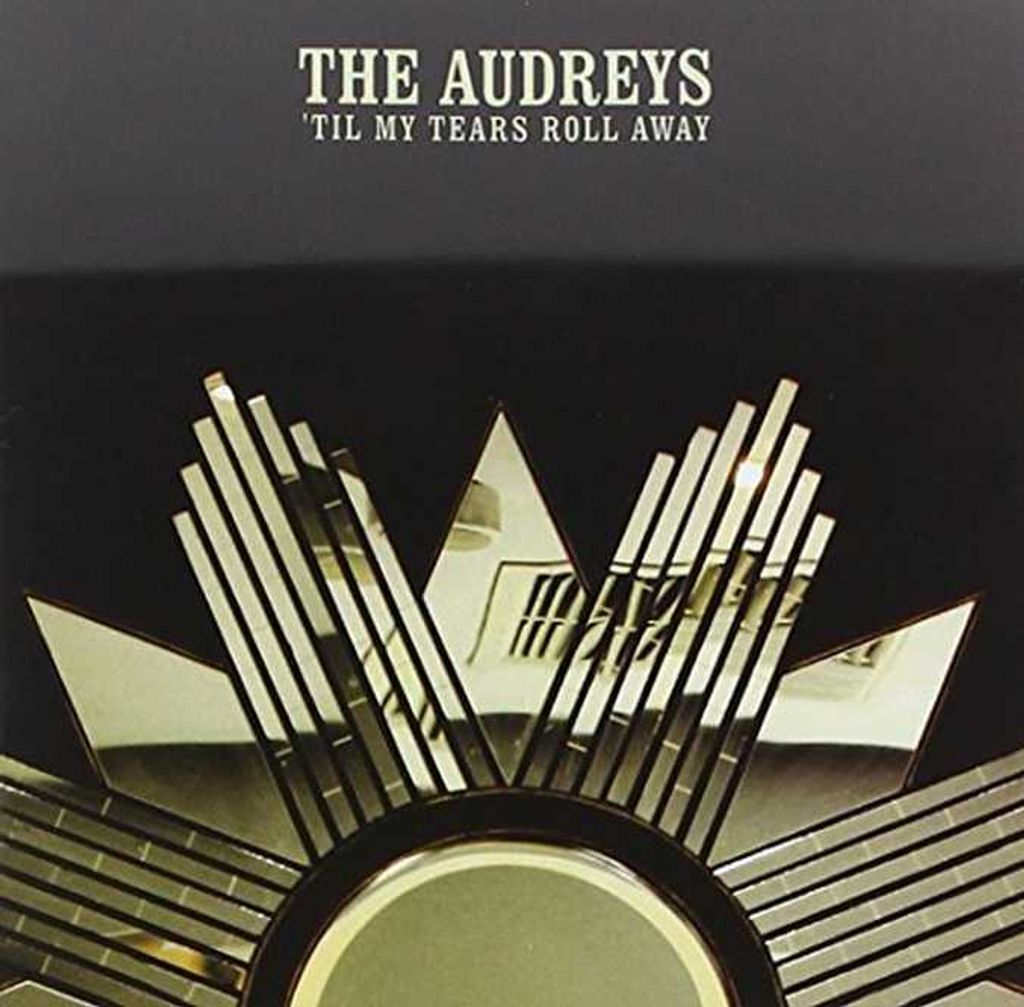 Audreys - Til My Tears Roll Away