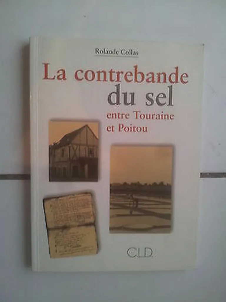 Comprendre la Gabelle : Contrebande du sel entre Touraine et Poitou