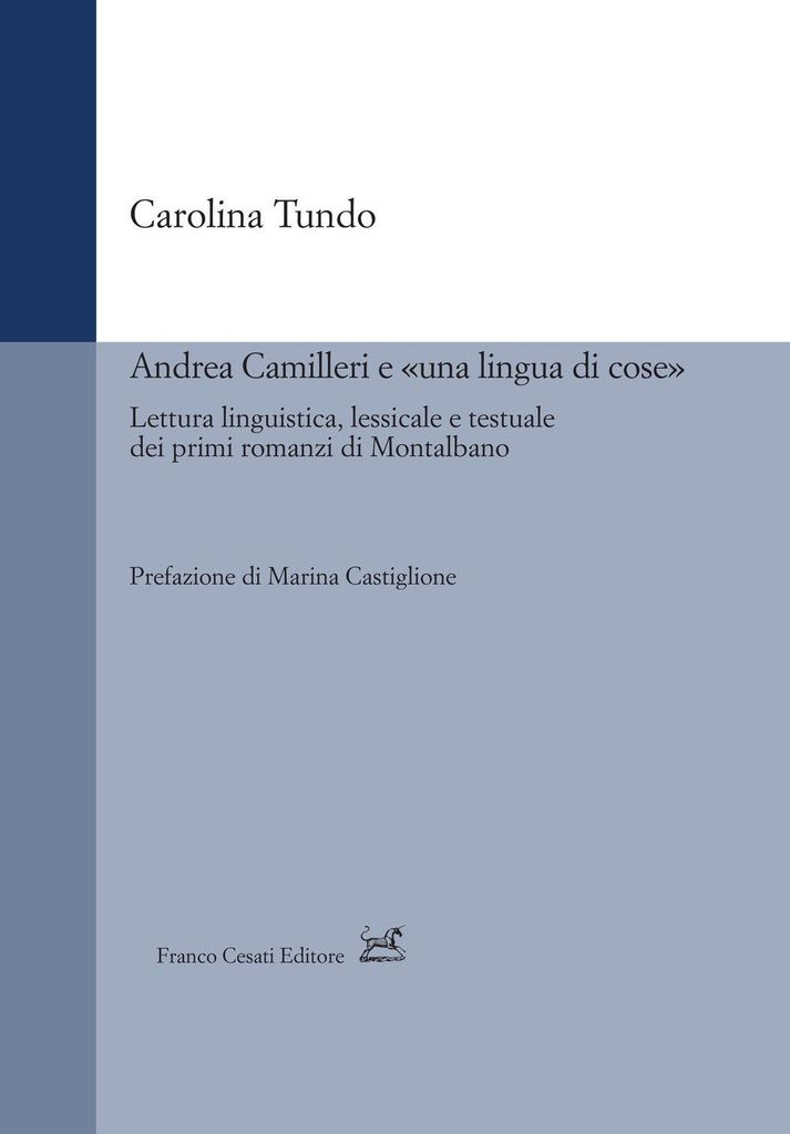 Andrea Camilleri e 'una lingua di cose'. Lettura linguistica, lessicale e testuale dei primi romanzi di Montalbano