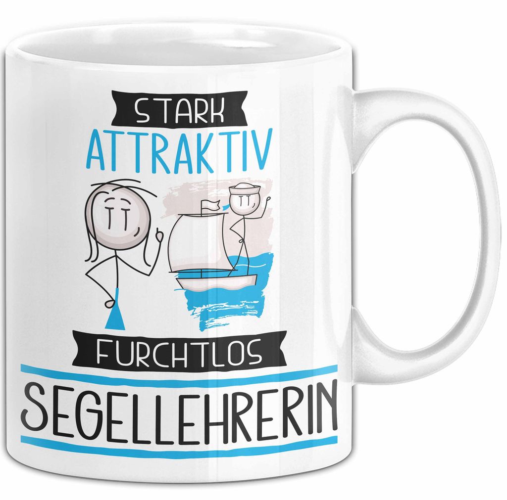 Segellehrerin Tasse Geschenk Becher Stark Attraktiv Furchtlos Segellehrerin Lustige Geschenkidee (Weiß)