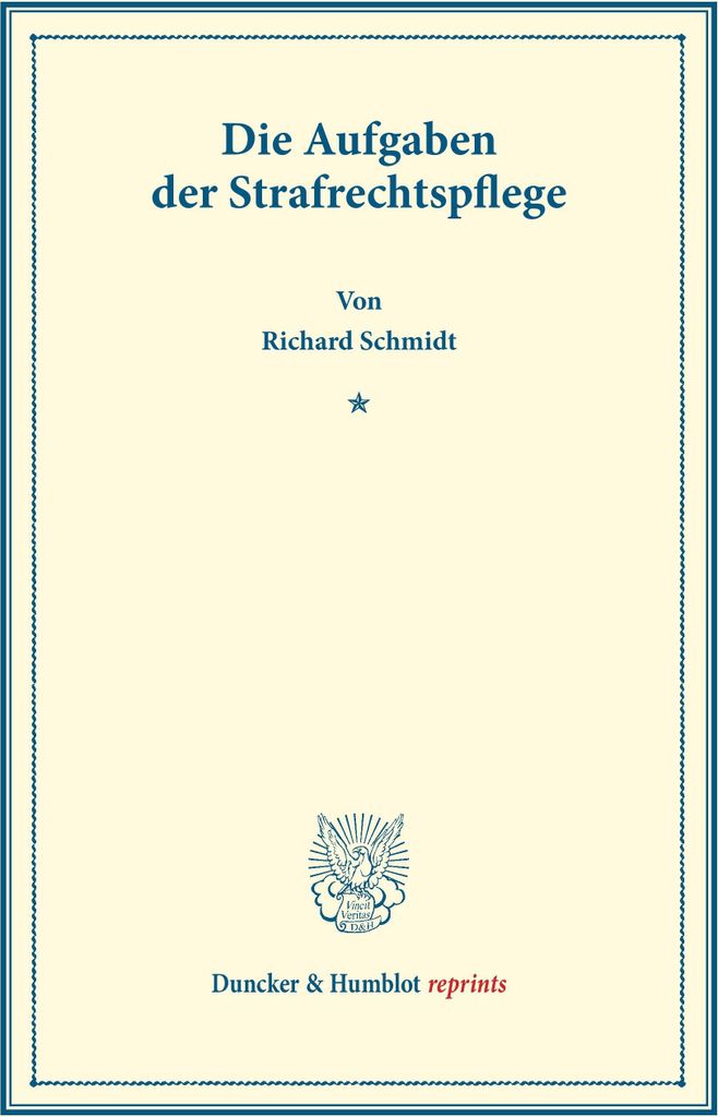 Die Aufgaben der Strafrechtspflege.