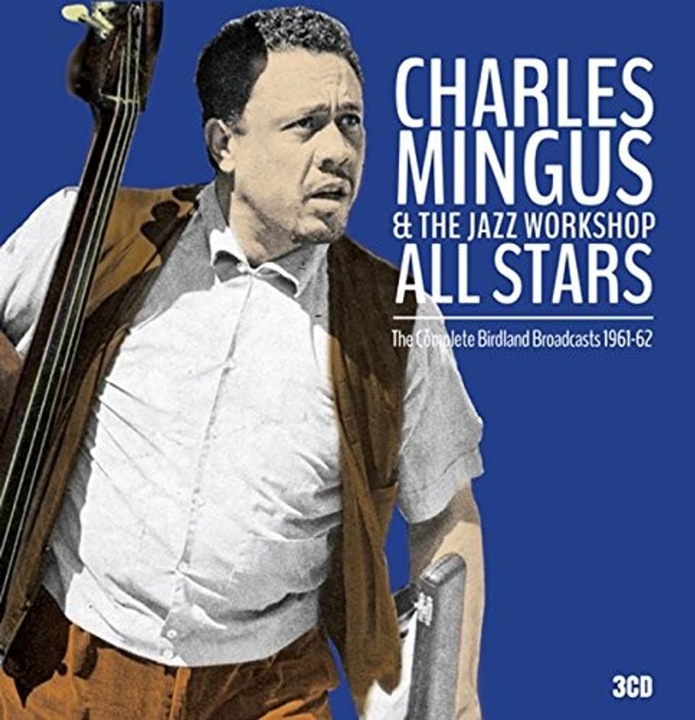 Mingus,Charles-Complete Birdland Broadcasts 1961-6