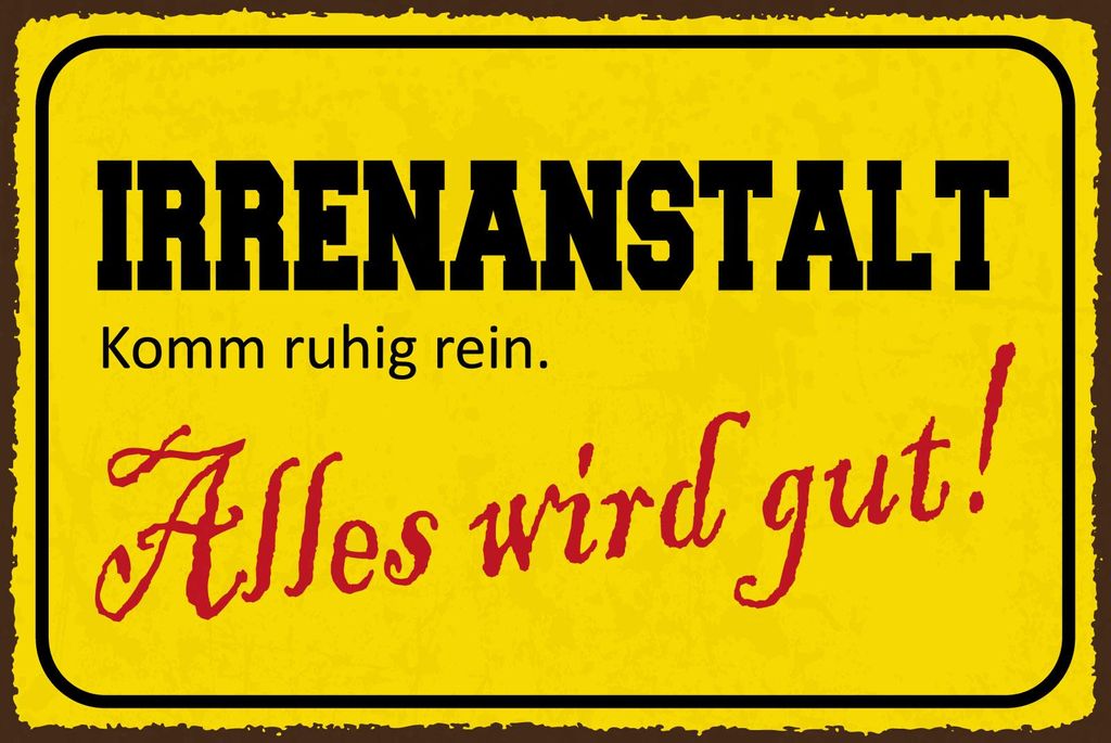 vianmo Blechschild 20x30 cm Irrenanstalt alles wird gut