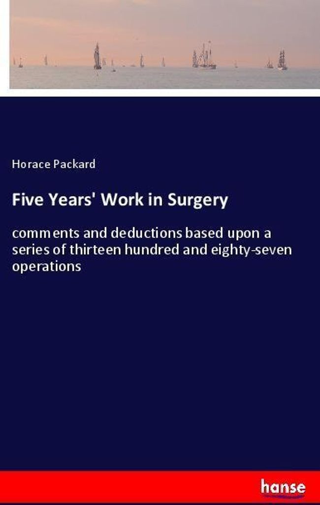 Five Years' Work in Surgery