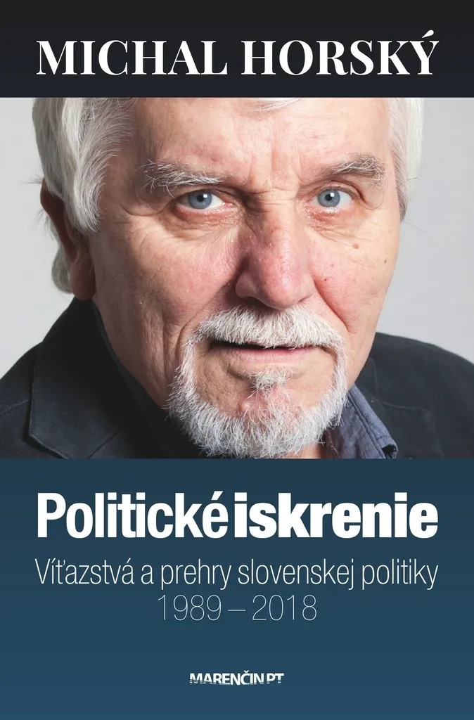 Politické iskrenie par Michal Horský : Analyse de la Politique Slovaque