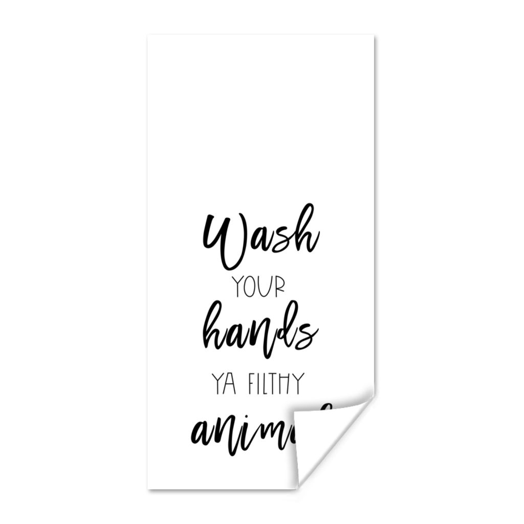 MuchoWow Poster Sprichwörter - Zitate - Wasch dir die Hände, du schmutziges Tier - Hände 20x40 cm - Plakat - Foto