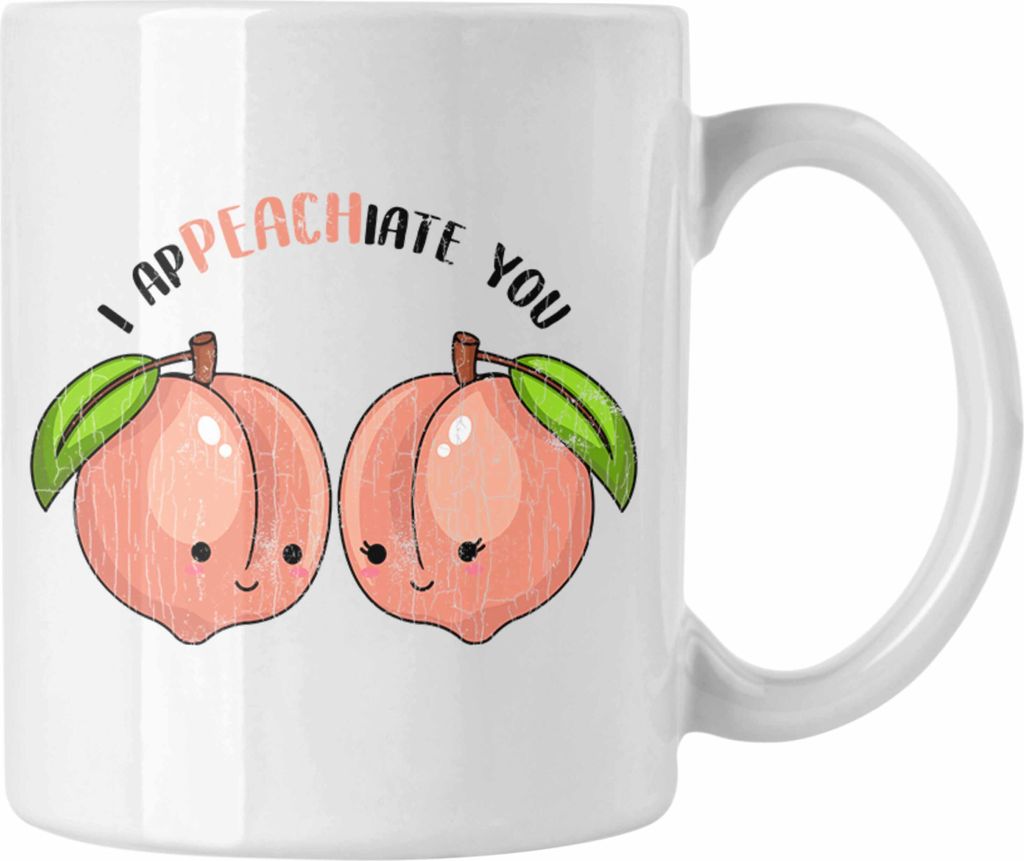Trendation - Valentinstag Tasse i Appeachiate You Geschenk Freundin mit Spruch Kaffeetasse Pflaumen (Weiß)