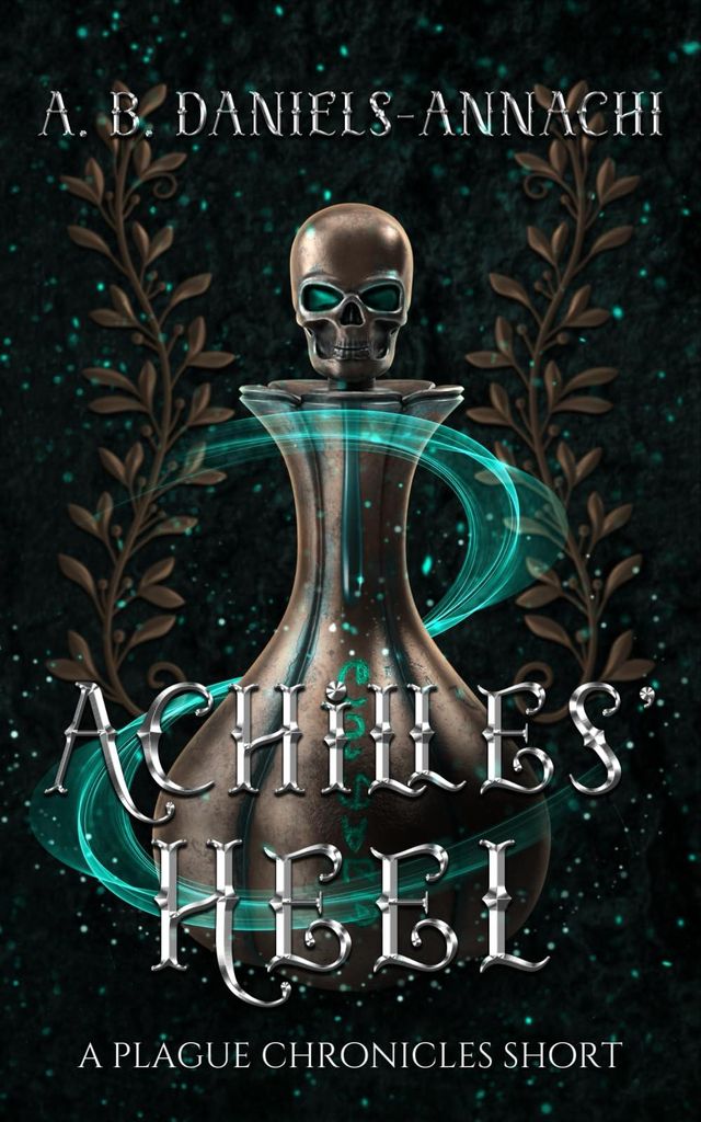 Achilles' Heel: A Plague Chronicles Short (The Violents)
