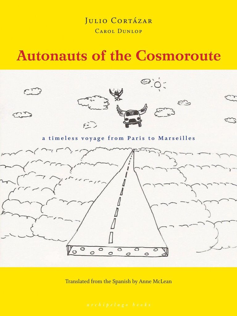 Cortázar, J: Autonauts of the Cosmoroute