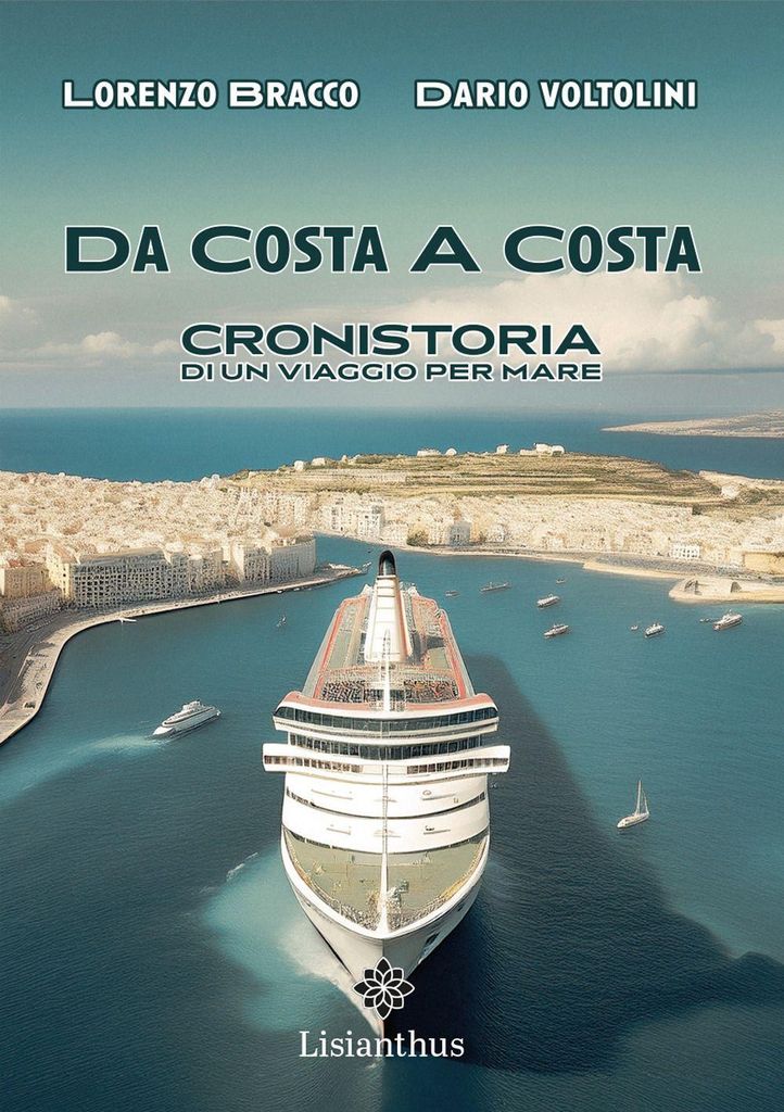 Da costa a costa. Cronistoria di un viaggio per mare