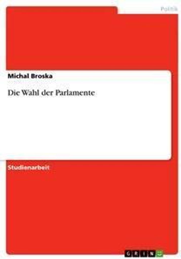 Die Wahl der Parlamente
